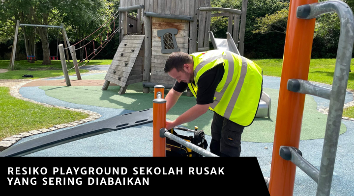 Resiko Playground Sekolah Rusak yang Sering Diabaikan