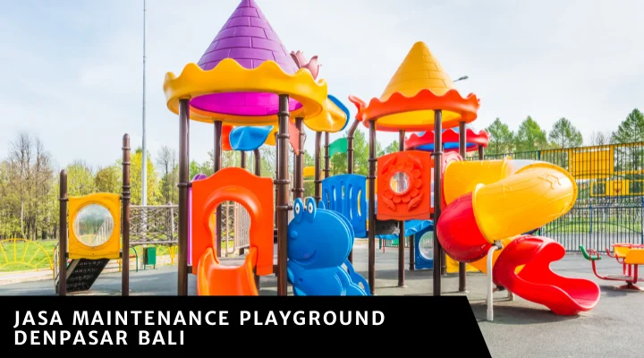 Jasa Maintenance Playground Denpasar Bali