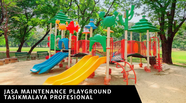 Jasa Maintenance Playground Tasikmalaya Profesional